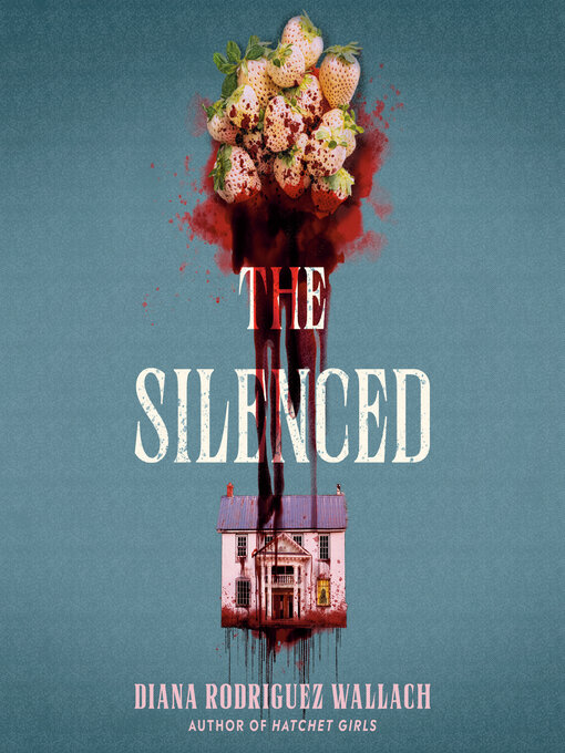 Title details for The Silenced by Diana Rodriguez Wallach - Available
